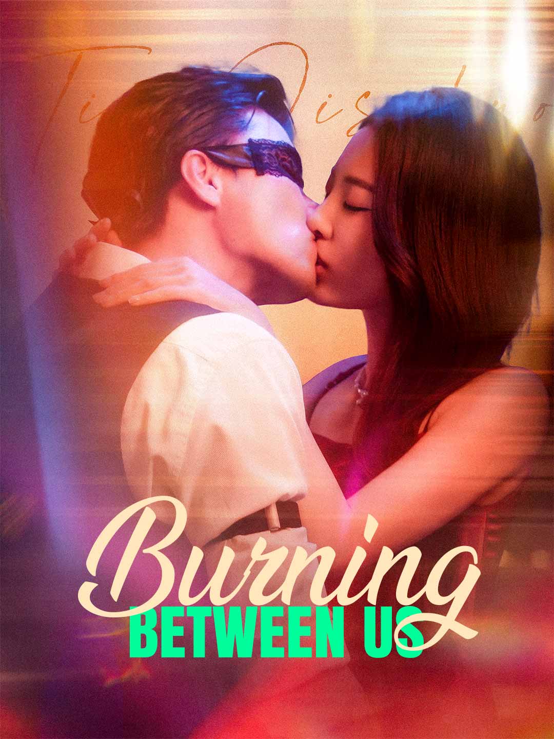 (Dubbing) Burning Between Us