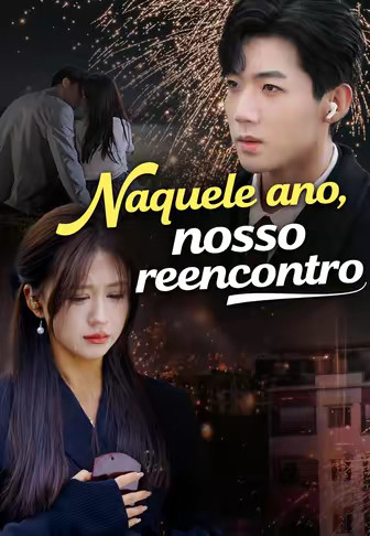 Naquele ano, nosso reencontro(Dublado)