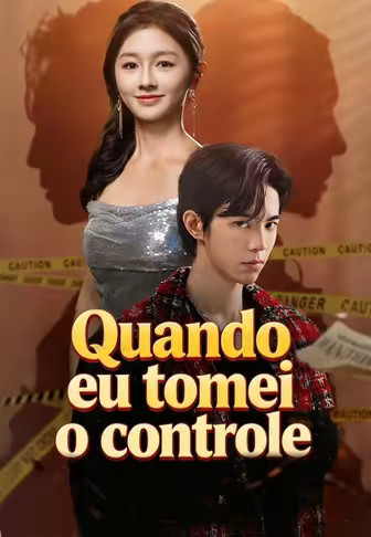 Quando eu tomei o controle