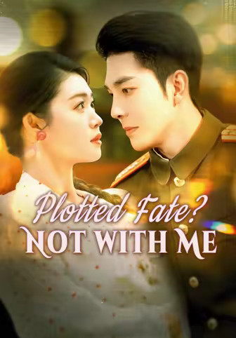 Plotted Fate? Not with Me