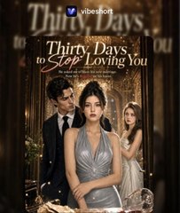 Thirty Days to Stop Loving You (2024)
