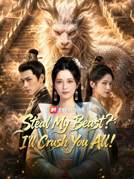 Steal My Beast? I'll Crush You All! (2026)