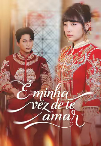 É minha vez de te amar