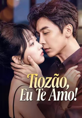 Tiozão, Eu Te Amo!
