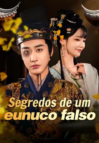 Segredos de um eunuco falso