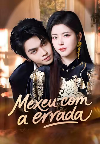 Mexeu com a errada