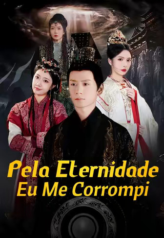 (Dublado)Pela Eternidade Eu Me Corrompi