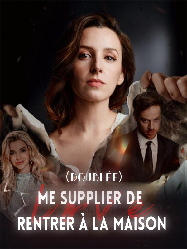 Me supplier de rentrer à la maison (Doublée)