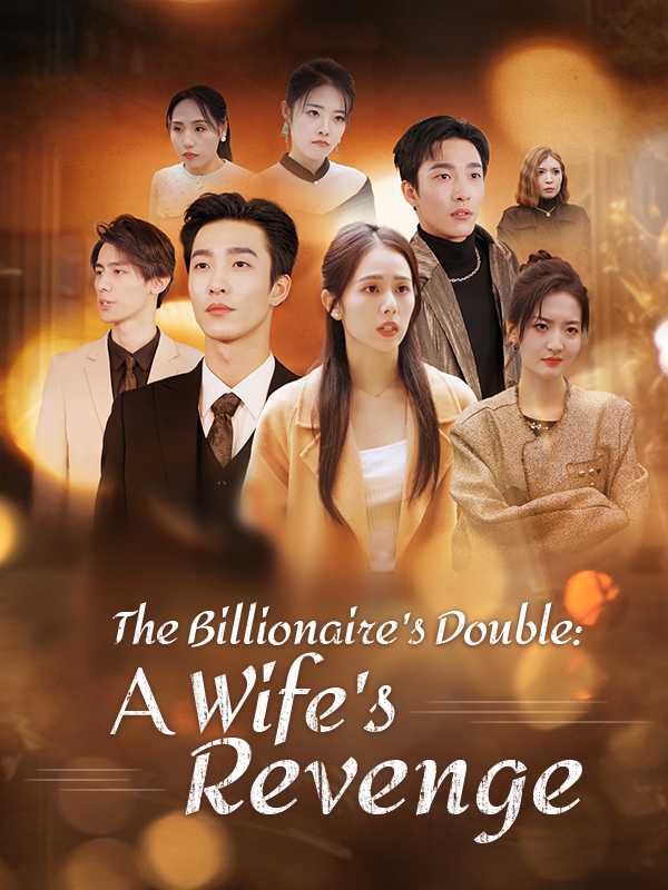 The Billionaire's Double: A Wife's Revenge