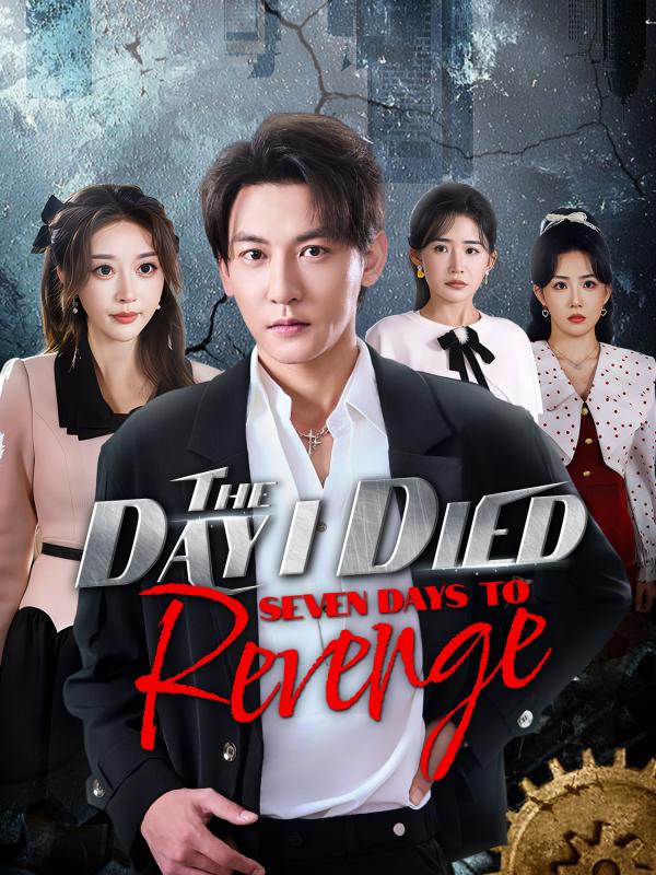 The Day I Died: Seven Days to Revenge