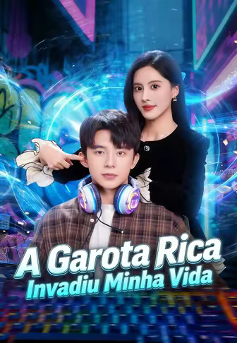 A Garota Rica Invadiu Minha Vida