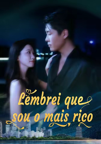 Lembrei que sou o mais rico