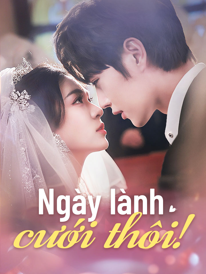 Ngày lành cưới thôi!