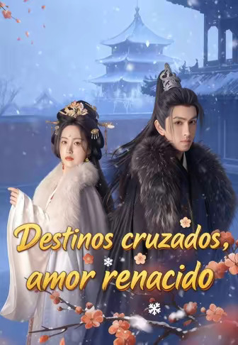 Destinos cruzados, amor renacido