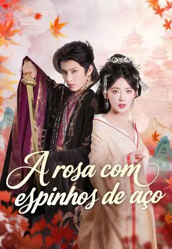 (Dublado)A rosa com espinhos de aço