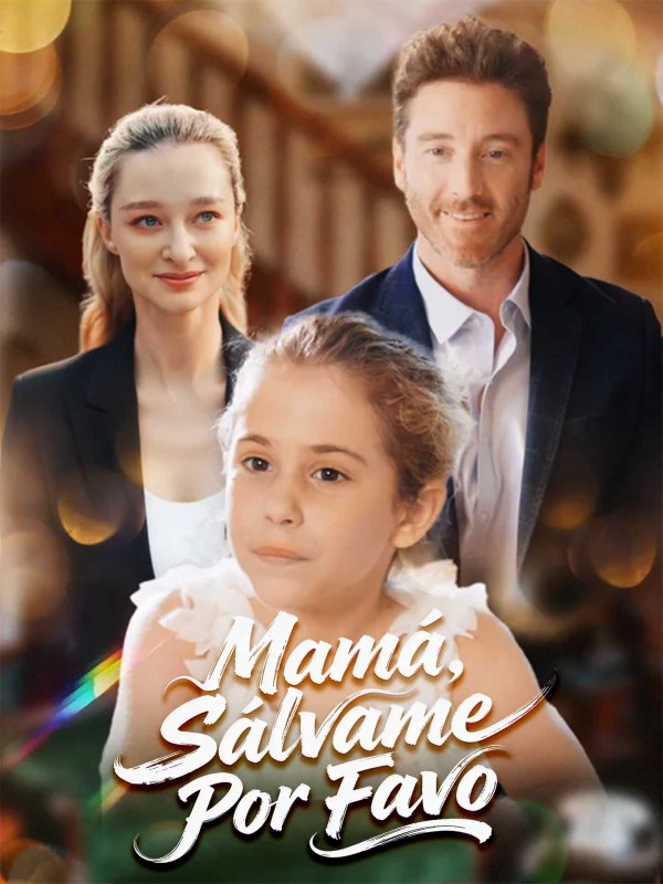 Mamá, Sálvame Por Favor