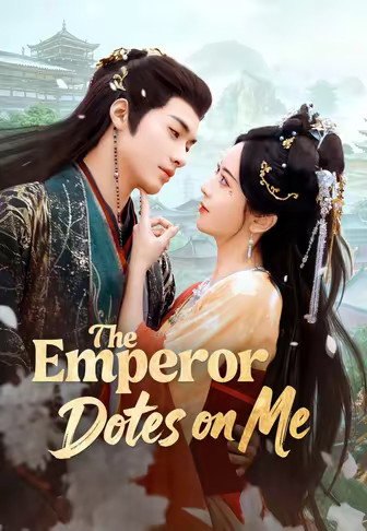 The Emperor Dotes on Me