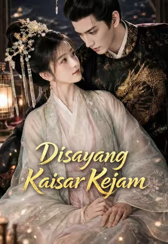 Disayang Kaisar Kejam