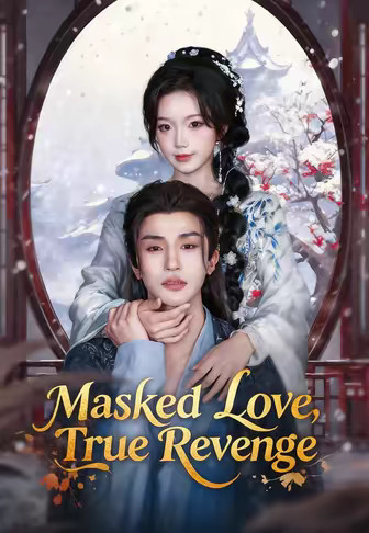 Masked Love, True Revenge