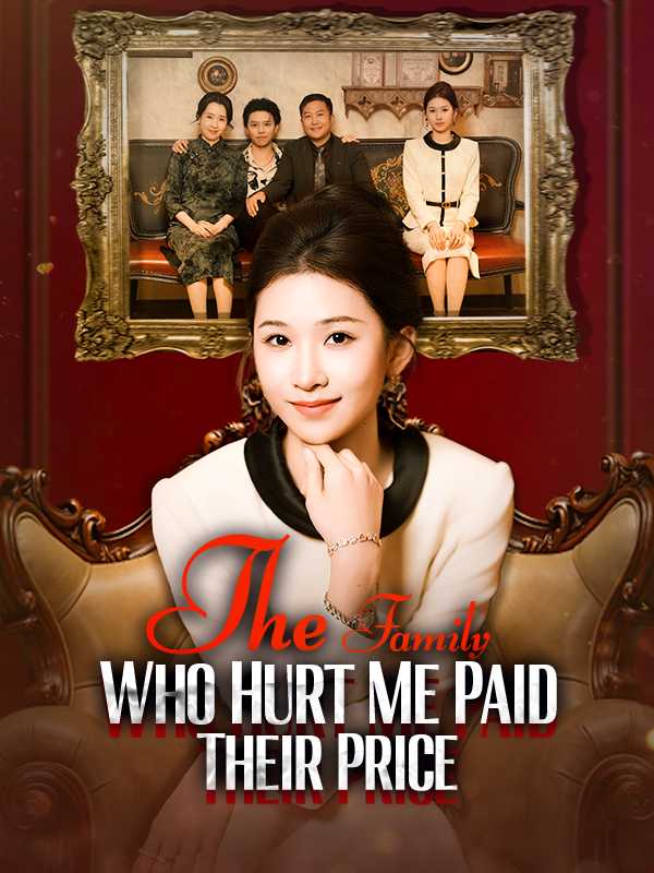 The Family Who Hurt Me Paid Their Price