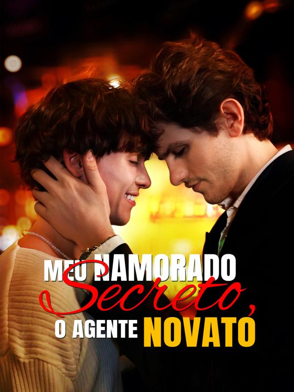 Meu Namorado Secreto, o Agente Novato