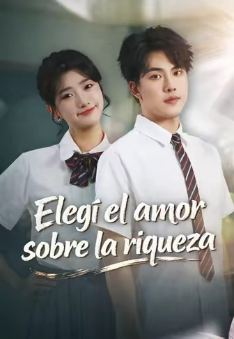 Elegí el amor sobre la riqueza