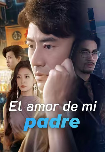 El amor de mi padre(Doblado)