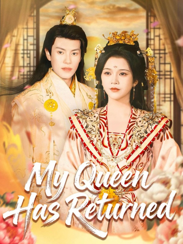My Queen Has Returned