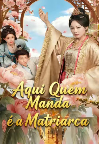 Aqui Quem Manda é a Matriarca