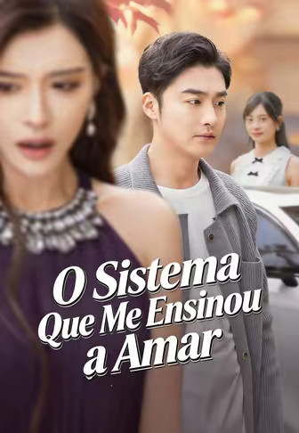 O Sistema Que Me Ensinou a Amar