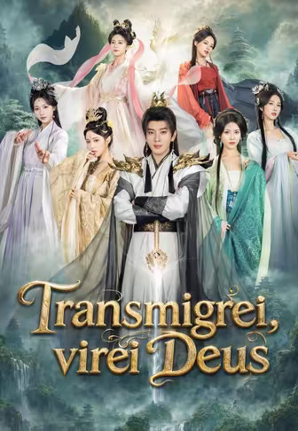 Transmigrei, virei Deus