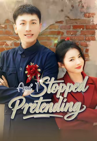 And I Stopped Pretending