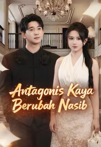 Antagonis Kaya Berubah Nasib
