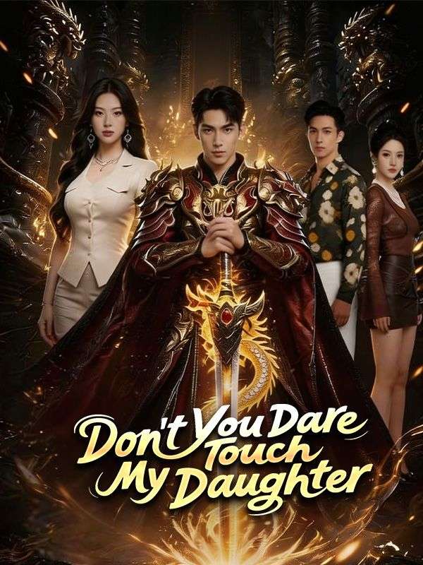 Don't You Dare Touch My Daughter