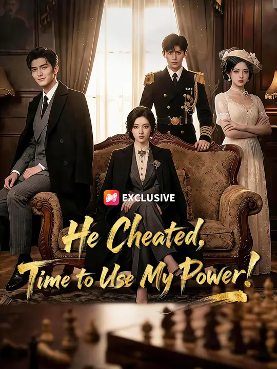 He Cheated, Time to Use My Power!