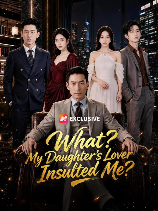 What? My Daughter’s Lover Insulted Me?