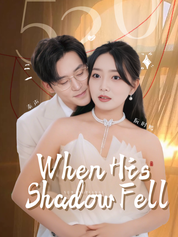 When His Shadow Fell (English dubbed version)