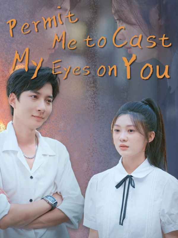 Permit Me to Cast My Eyes on You
