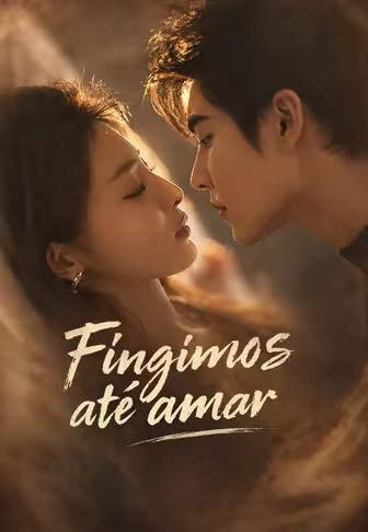 Fingimos até amar
