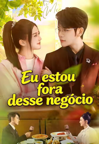 Eu estou fora desse negócio