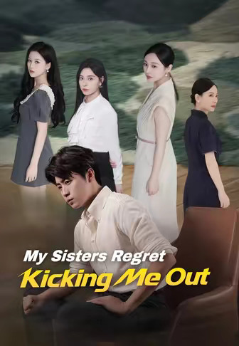 My Sisters Regret Kicking Me Out