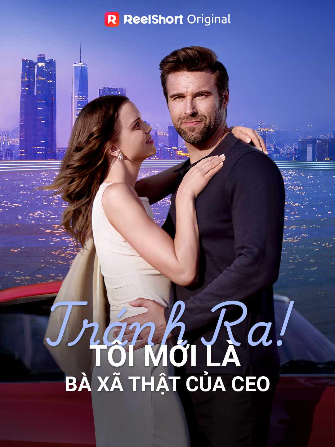 Tránh Ra! Tôi Mới Là Bà Xã Thật Của Ceo