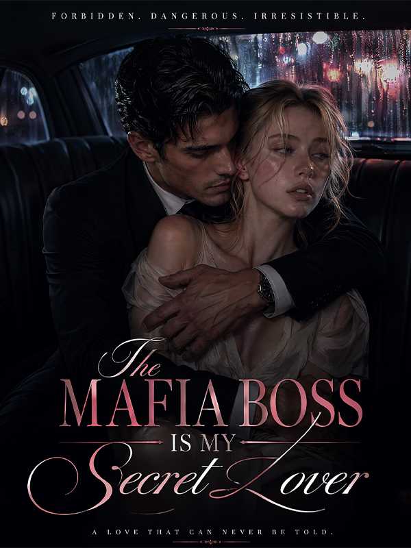 The Mafia Boss Is My Secret Lover