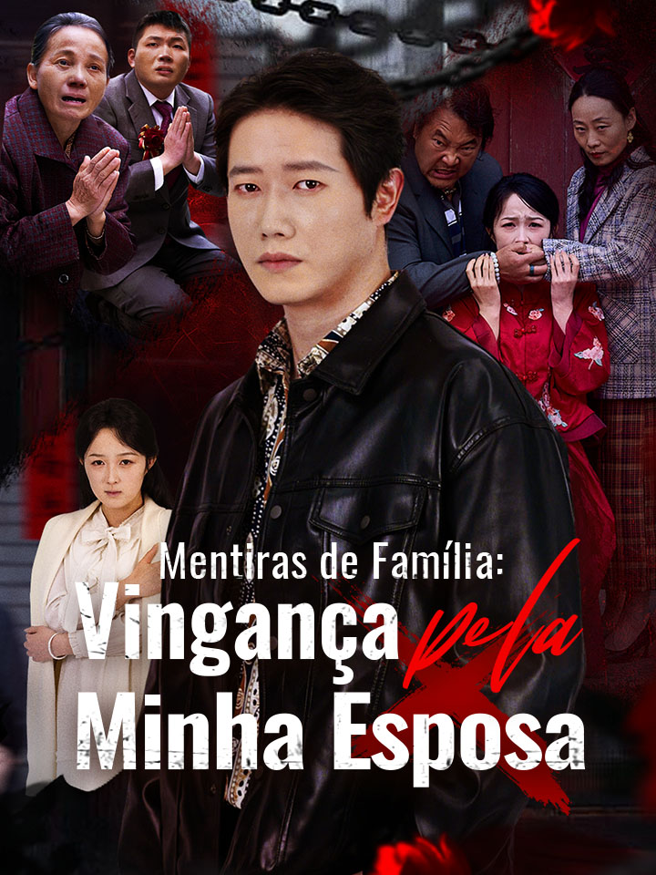 Mentiras de Família: Vingança pela Minha Esposa