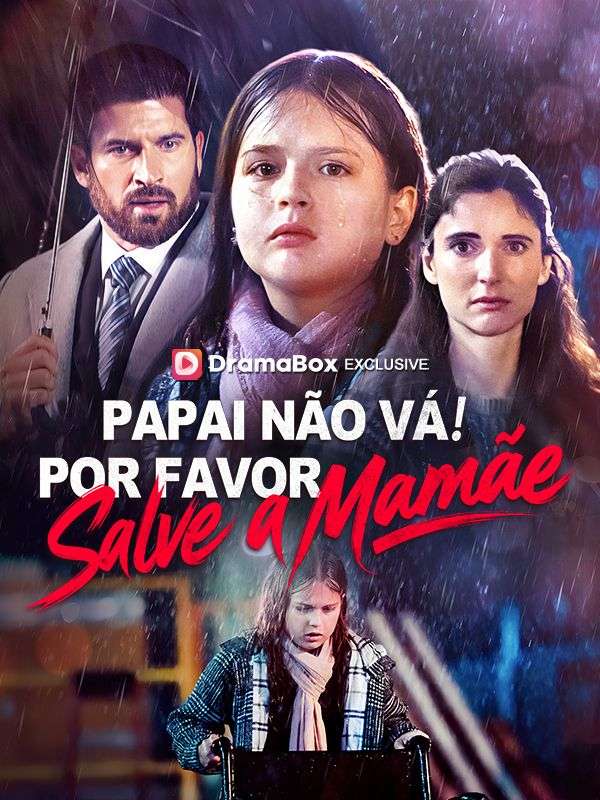 Papai Não Vá! Por Favor, Salve a Mamãe (Dublado) (2025)