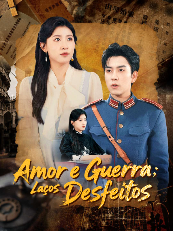 Amor e Guerra: Laços Desfeitos
