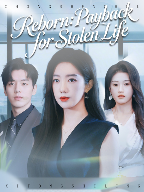 Reborn: Payback for Stolen Life