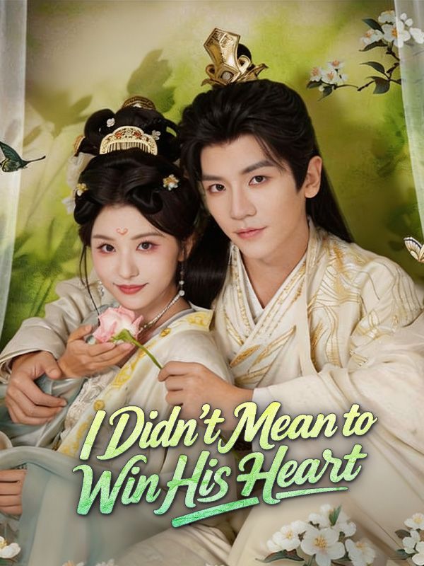 I Didn't Mean to Win His Heart