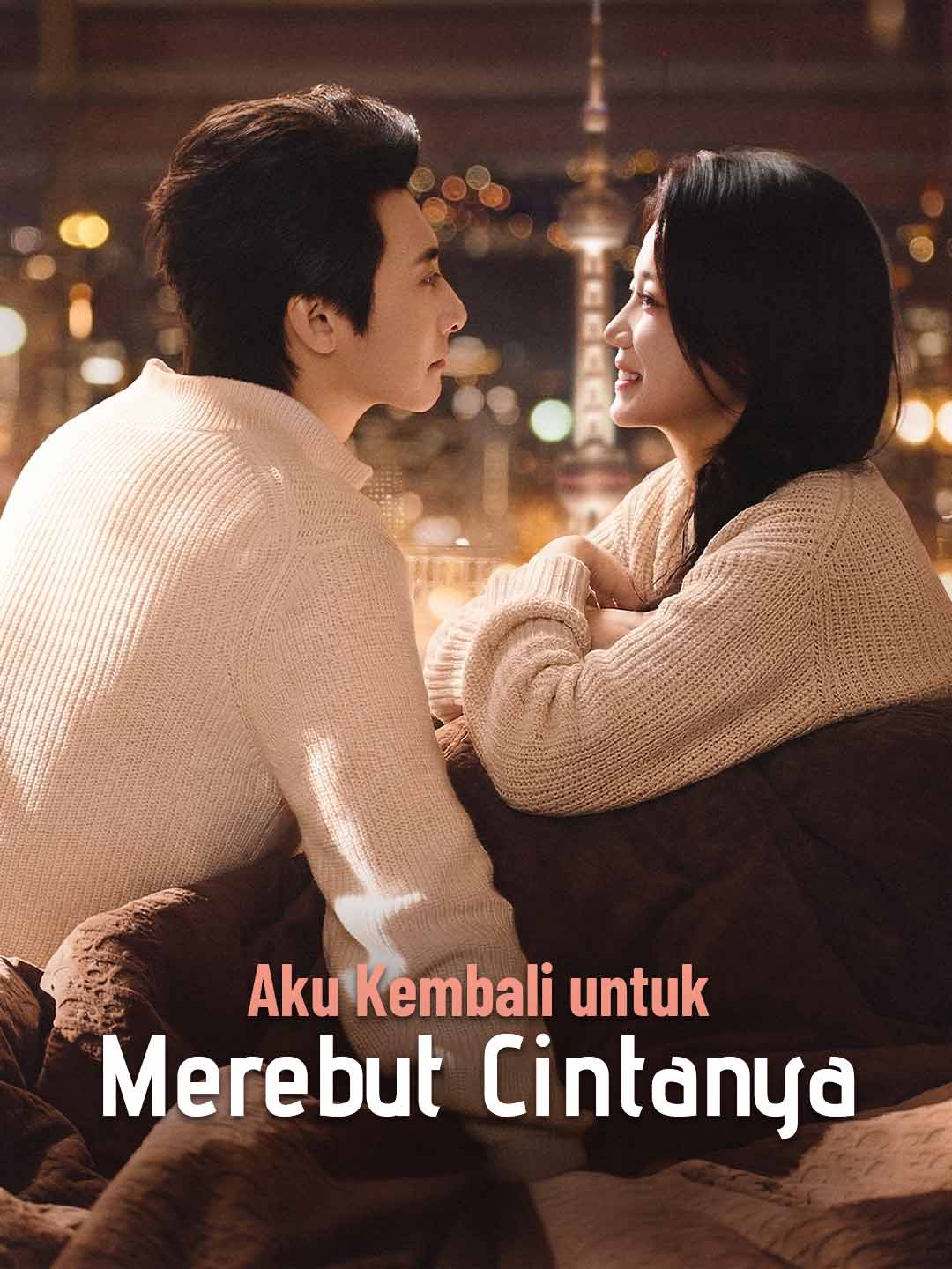 (Dubbing) Aku Kembali untuk Merebut Cintanya
