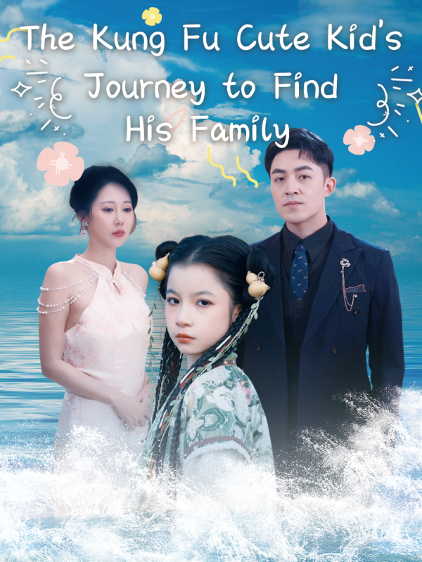 The Kung Fu Cute Kid's Journey to Find His Family